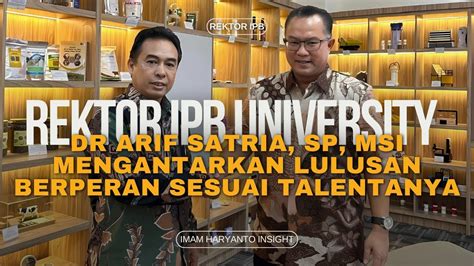 Rektor Ipb University Prof Dr Arif Satria Sp Msi Mengantar