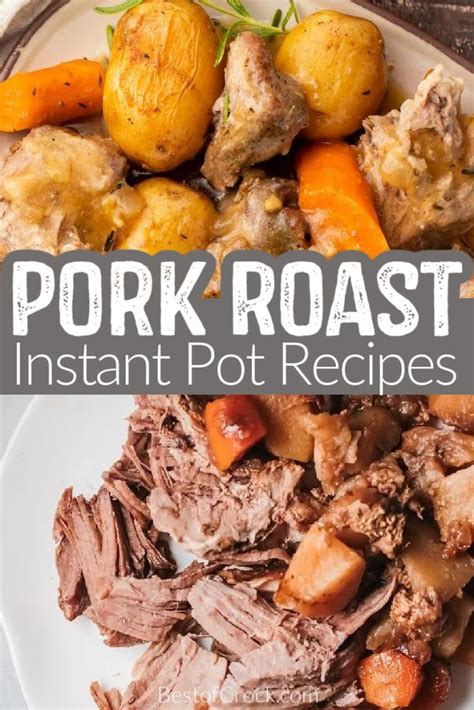 Delicious Instant Pot Pork Roast Recipes With Potatoes