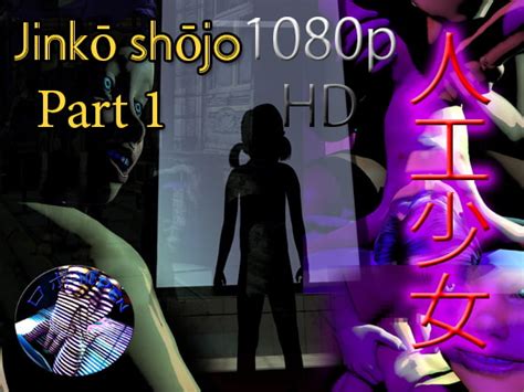 Jinko Shojo Part 1 [1080p Hd] [robo Nepen] Dlsite Adult Doujin