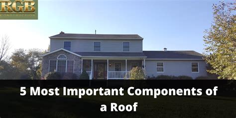 5 Most Important Components Of A Roof By Jamesjung Rgb Construction Medium