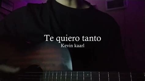 Te Quiero Tanto Kevin Kaarl Cover By Alfonso Youtube