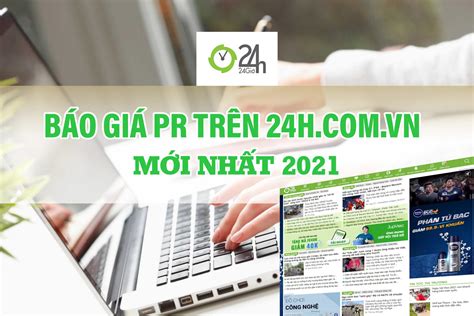 Báo giá bài PR trên 24h (24h.com.vn) 2021 - QuangbaThuonghieu.vn