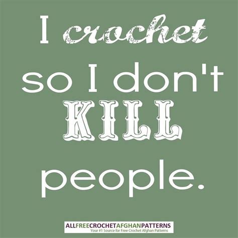 Pin By Kaye Davis On Crochet Funnies Crochet Quote Crochet Humor