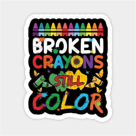 Broken Crayons Still Color Archcitytees Magnet Teepublic