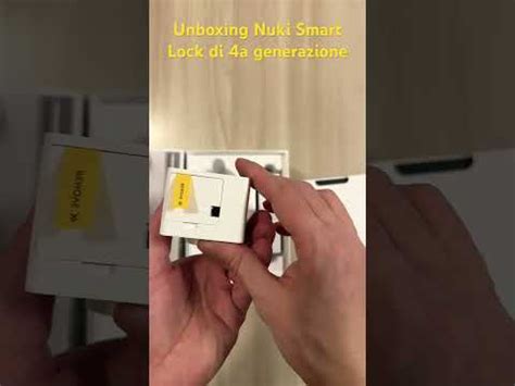 Unboxing Nuki Smart Lock Di Generazione Unboxing Nuki Serratura