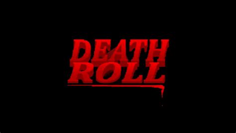 death roll gambling meets horror  strategy release