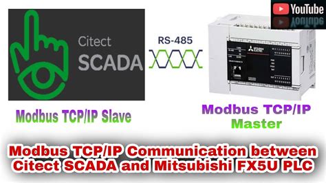 Fx5u Mitsubishi Plc Communication With Citect Scada Through Modbus Tcp