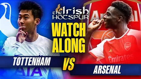 Tottenham Vs Arsenal Live Spurs Watchalong Youtube