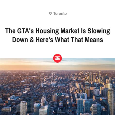 The GTA S Housing Market Is Slowing Down Here S What That Means