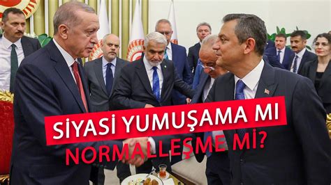 Siyasi Yumuşama Mı Normalleşme Mi YouTube