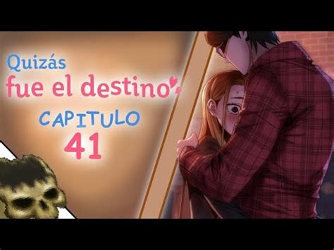 Quizás fue el destino Capitulo 41 Resubido webtoon en español YouTube