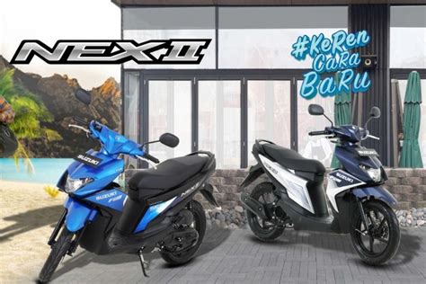 Dapat Warna Baru Cek Harga Dan Cicilan Suzuki Nex II 2024