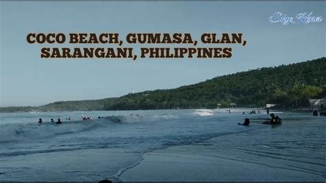 COCO BEACH GUMASA, GLAN, SARANGANI, PHILIPPINES - YouTube