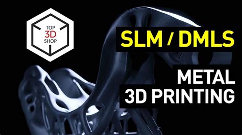 Metal 3d Printing Overview And The Best Slm Dmls 3d Printers On The Market Youtube