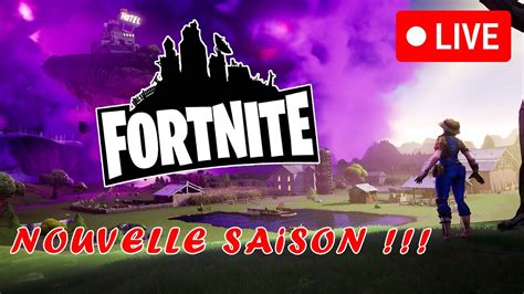 🔴je Decouvre La Nouvelle Saison Fortnite 🔴 Youtube