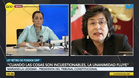 Onp Marianella Ledesma Sobre Inconstitucionalidad De Retiro De Onp “cuando Las Cosas Son Tan