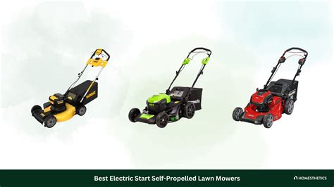 11 Best Electric Start Self Propelled Lawn Mowers Guide