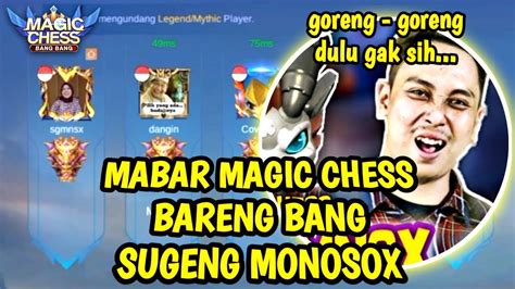 MABAR MAGIC CHESS BARENG BANG SUGENG MONOSOX MAGIC CHESS MOBILE