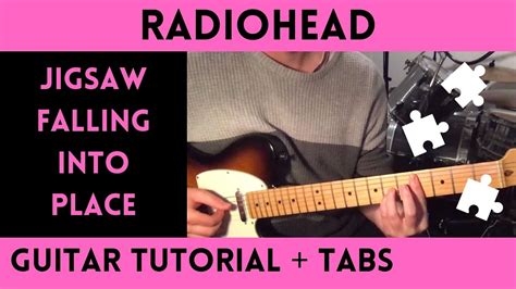 Radiohead Jigsaw Falling Into Place Guitar Tutorial Youtube