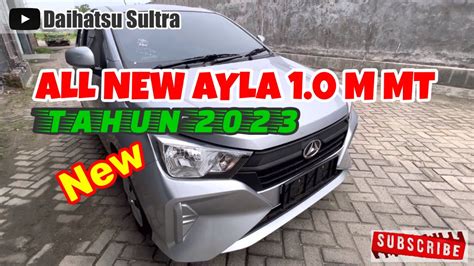 Review Ayla M Mt Daihatsu All New Ayla M Mt Tahun Youtube