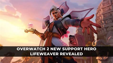 Overwatch 2 New Support Hero Lifeweaver Revealed KeenGamer