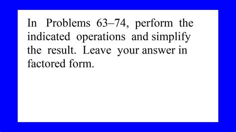 In Problems Perform The Indicated Operations And Simplify The