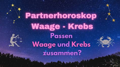 Partnerhoroskop Passen Waage Und Krebs Zusammen Youtube