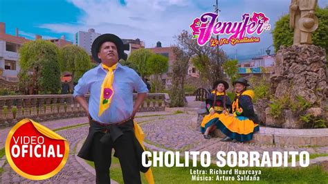 JENYFER LA VOZ ENCANTADORA CHOLITO SOBRADITO HUAYLASH ANTIGUO YouTube