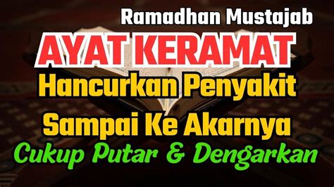 Ayat Keramat Hancurkan Pnyakit Sampai Ke Akarnya Cukup Putar