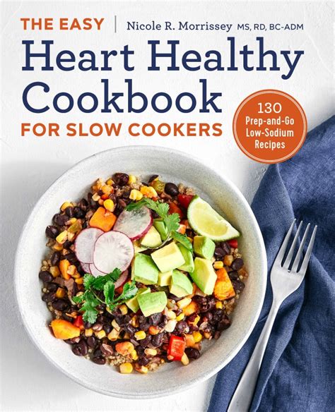 Its Here The Easy Heart Healthy Cookbook For Slow Cookers 130 Prep