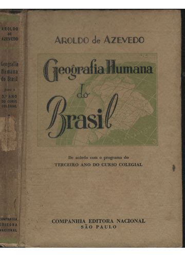 Sebo Do Messias Livro Geografia Humana Do Brasil Para O Terceiro Ano