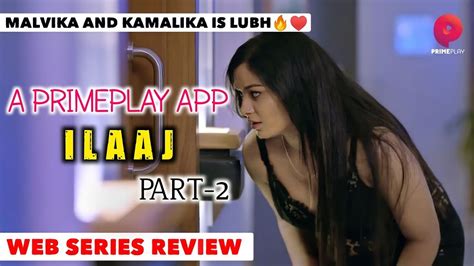 Watch Now Ilaaj Part Official Series Review Primeplay App Rel