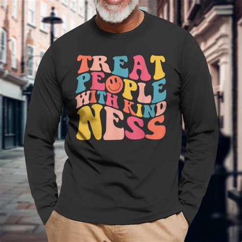 Treat People With Kindness Trendy Preppy Long Sleeve T Shirt T Shirt Mazezy