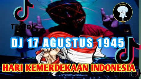 Dj Agustus Hari Kemerdekaan Indonesia Rewix Full Bass