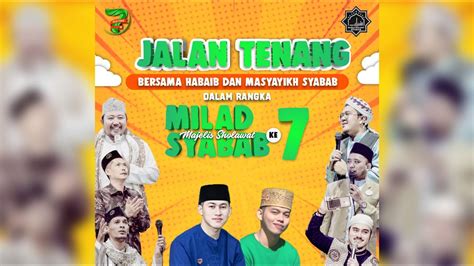 LIVE OPENING MILAD 7 JALAN TENANG MAJELIS SHOLAWAT SYABAB 19 06