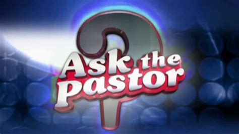 Tct S Exclusive Ask The Pastor Youtube