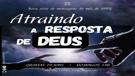 CULTO DE QUARTA FEIRA ATRAINDO A RESPOSTA DE DEUS YouTube