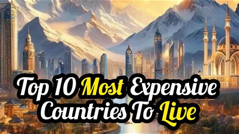 Top Most Expensive Countries To Live In Most Expensive