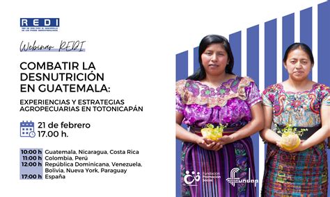 Webinar Combatir La Desnutrici N En Guatemala Experiencias Y