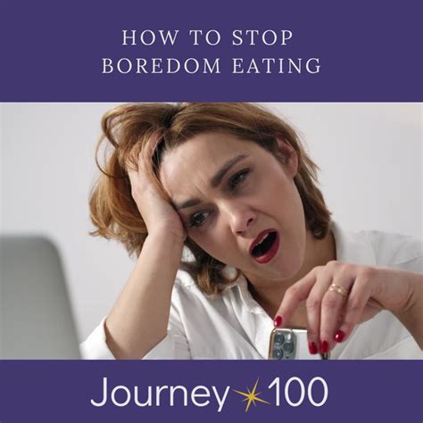 How To Stop Boredom Eating Journey 100 Coaching