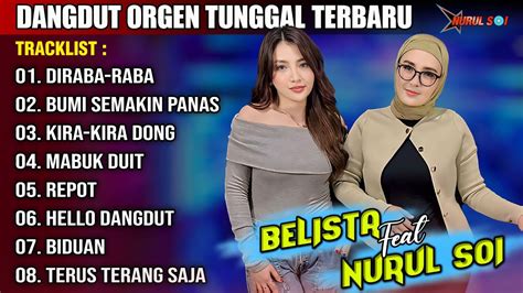 Dangdut Orgen Tunggal Koleksi Lagu Asik Nurul Soi Feat Belista