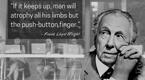 "Inspirational" Frank Lloyd Wright Quotes for Every Occasion | ArchDaily