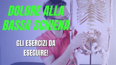 Dolore Alla Bassa Schiena Tre Esercizi Efficaci YouTube