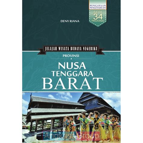 Jual Jelajah Wisata Budaya Negeriku Provinsi Nusa Tenggara Barat