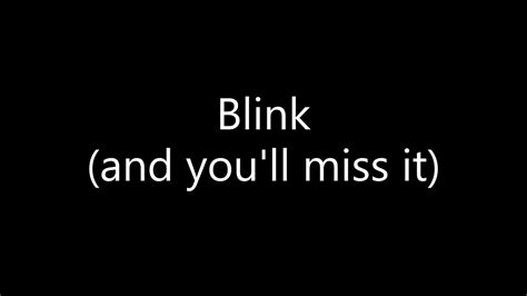 Blink And You Ll Miss It Original Song Youtube