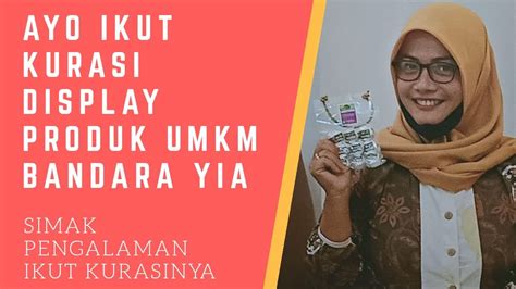 Cara Mudah Mengikuti Kurasi Produk UMKM Untuk Display Produk Di Bandara