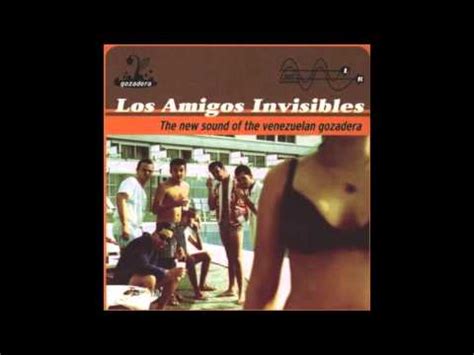 Balada De Chusy Los Amigos Invisibles Song Lyrics Music Videos