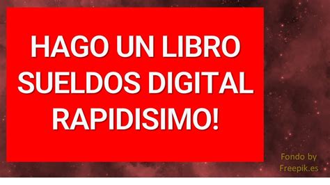 Hago Un Libro Sueldos Digital Rapidisimo YouTube