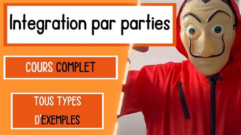 INTEGRATION PAR PARTIES TOUT COMPRENDRE EN 4 EXEMPLES YouTube