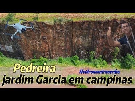 Pedreira Jardim Garcia Campinas Youtube